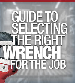 Guide to selecting the right Wrench for the job Guide to selecting the right Wrench for the job