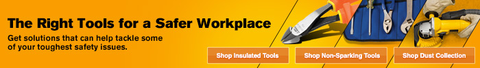The Right Tools for a Safer Workplace The Right Tools for a Safer Workplace