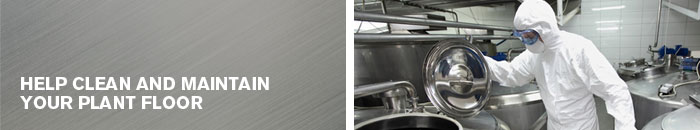 Help Clean and Maintain Your Plant Floor Help Clean and Maintain Your Plant Floor