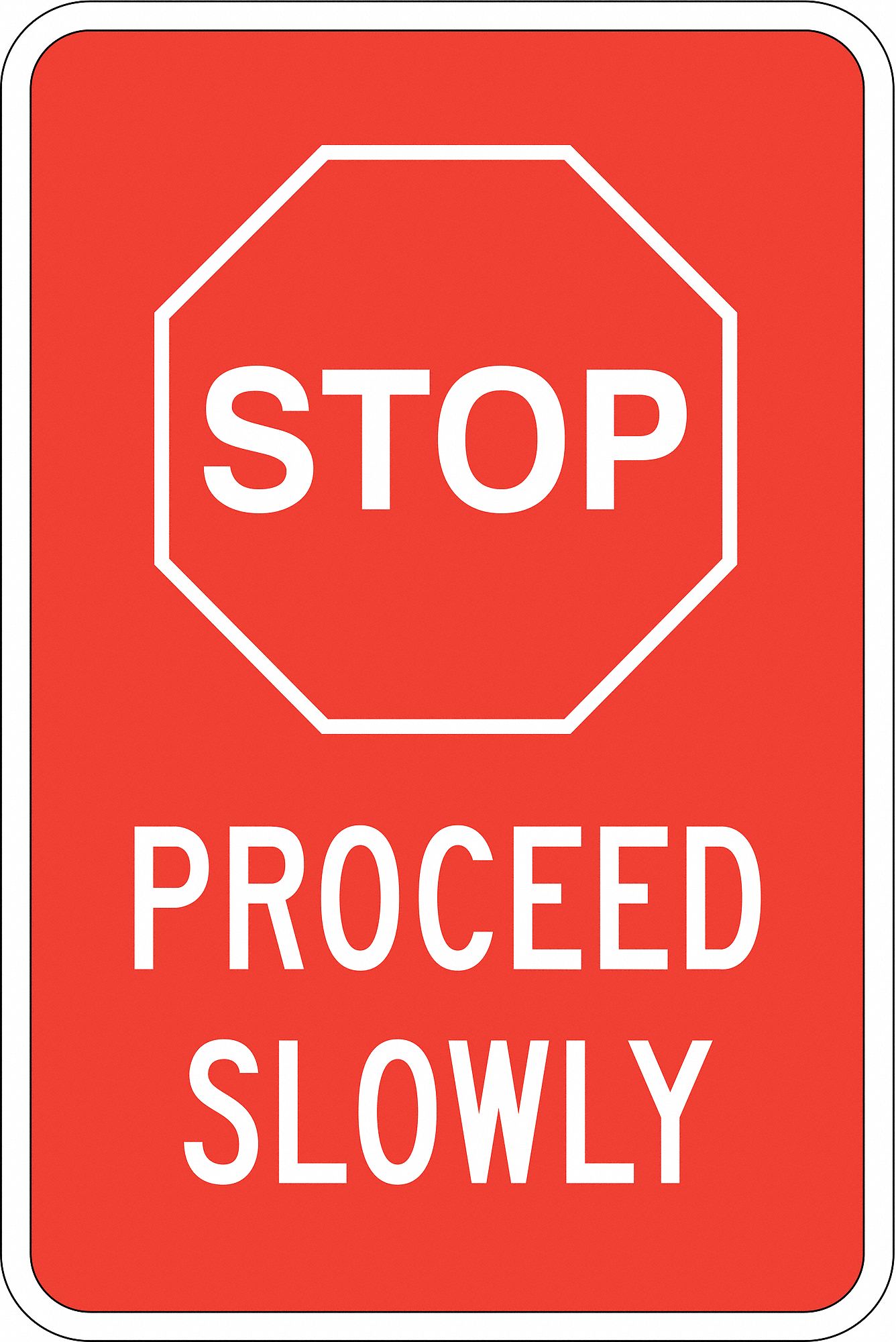 Text and SymbolStop Proceed Slowly B-302 Self Sticking Polyester, Traffic Sign Height 18