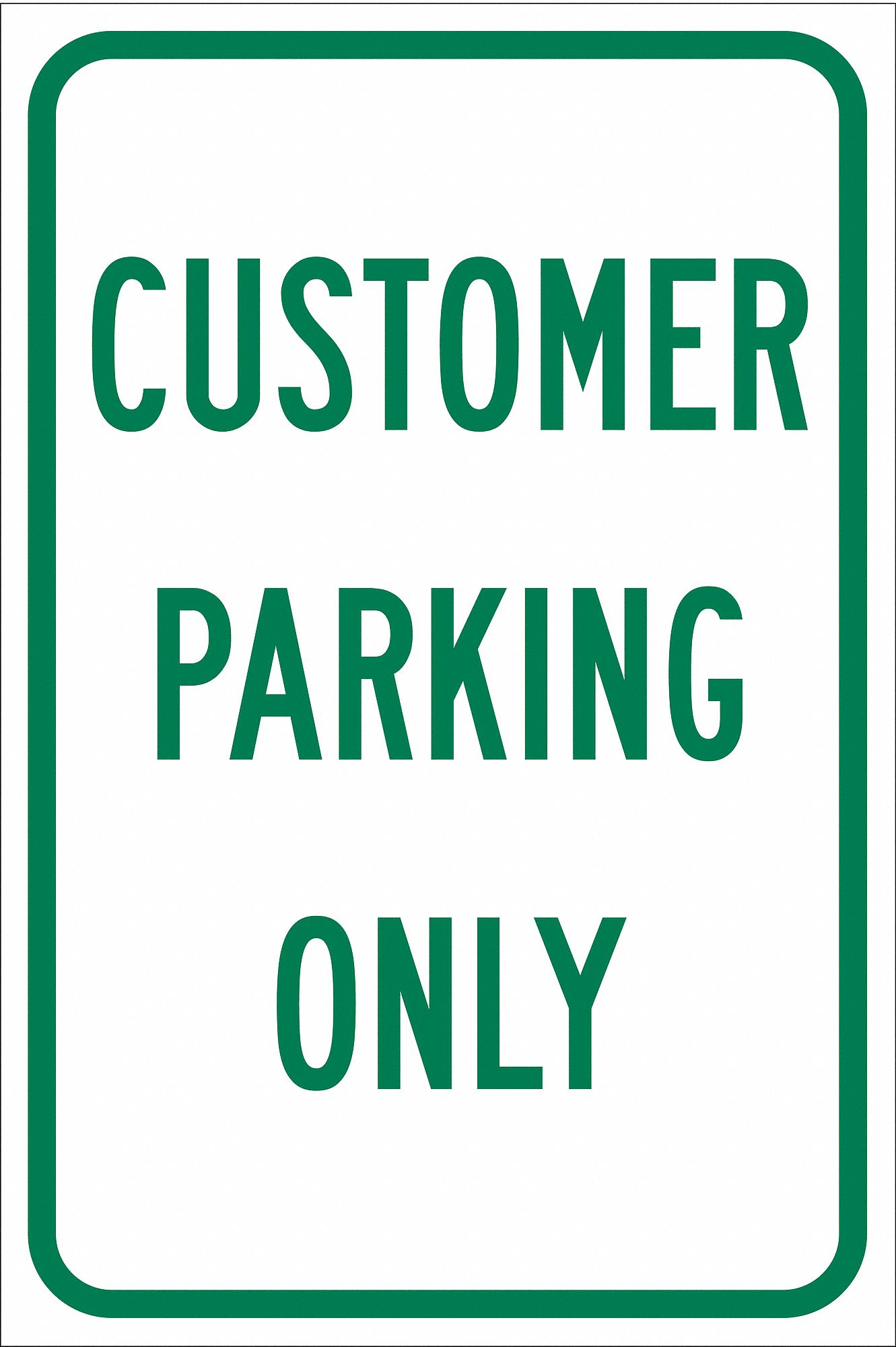 TextCustomer Parking Only Engineer Grade Aluminum, Parking Sign Height 18