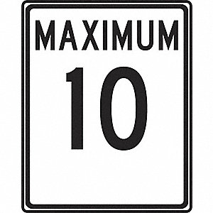 SPEED LIMIT/MAX 10 KPH SIGN, HIGH-INTENSITY/REFLECTIVE, BLACK/WHITE, 24 X 30 IN, ALUMINUM