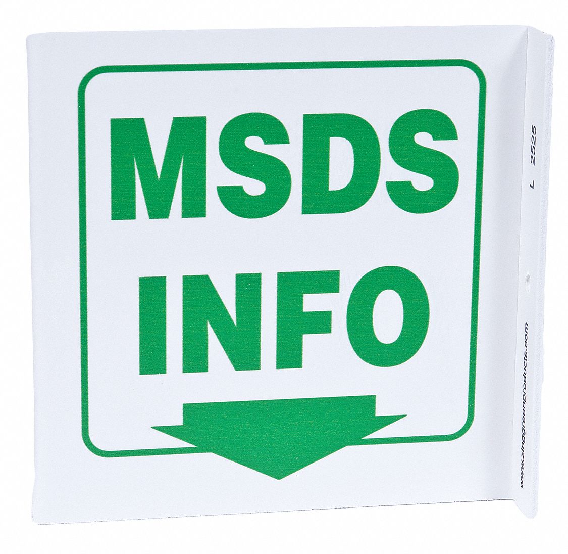MSDS SIGN, PLASTIC, MOUNTING HOLES, 7 IN X 7 IN NOMINAL SIGN SIZE, NOT RETROREFLECTIVE, MSDS INFO