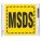MSDS SIGN, RECTANGLE, 10 IN HEIGHT, 10 IN WIDTH, PLASTIC, WITH MOUNTING HOLES, MOUNTING HOLES