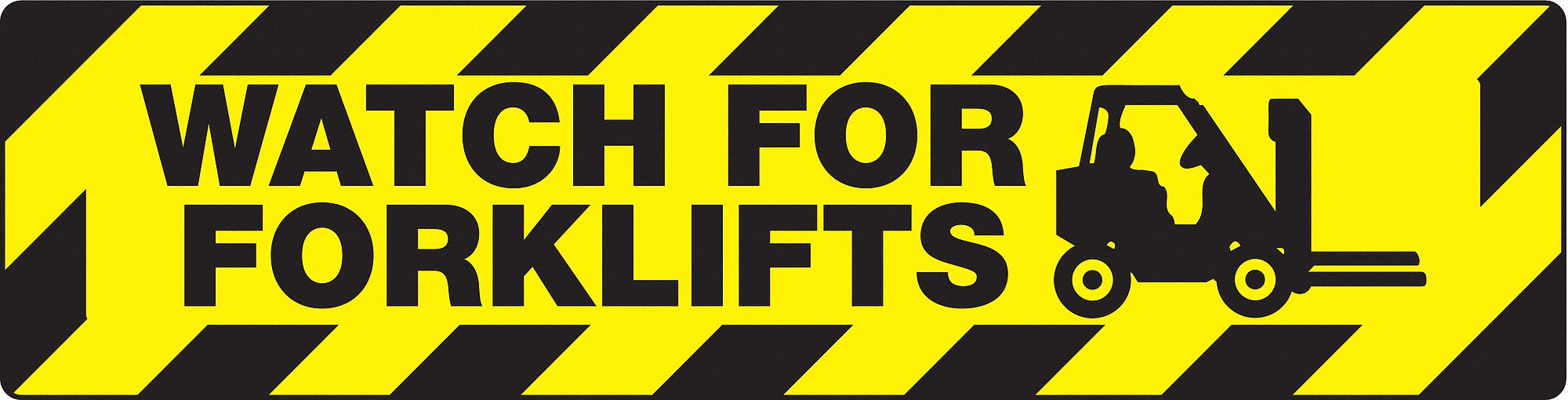 FLR SIGN WATCH FOR FORKLIFTS 6 X 24