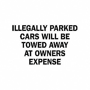 SIGN ILLEGALLY PARKED CARS WILL...