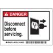 Danger: Disconnect Before Servicing. Signs