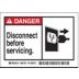 Danger: Disconnect Before Servicing. Signs