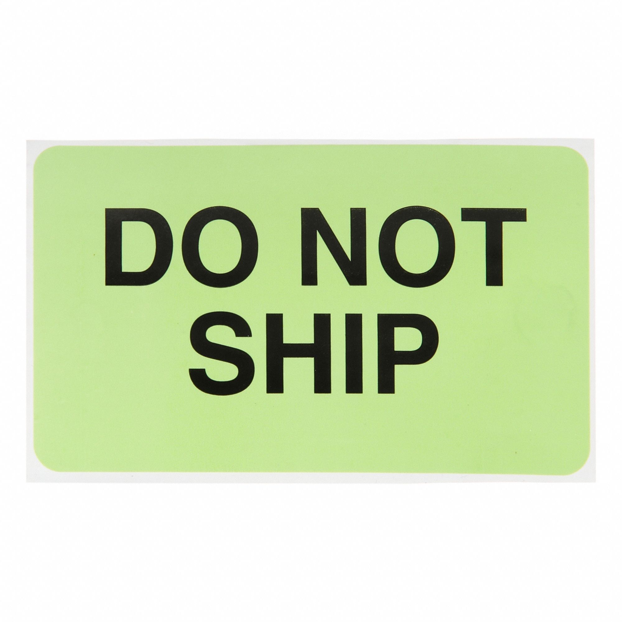 Instructional Handling Label: Do Not Ship, 3 in x 5 in, Green, 500 Labels per Roll, 500 PK