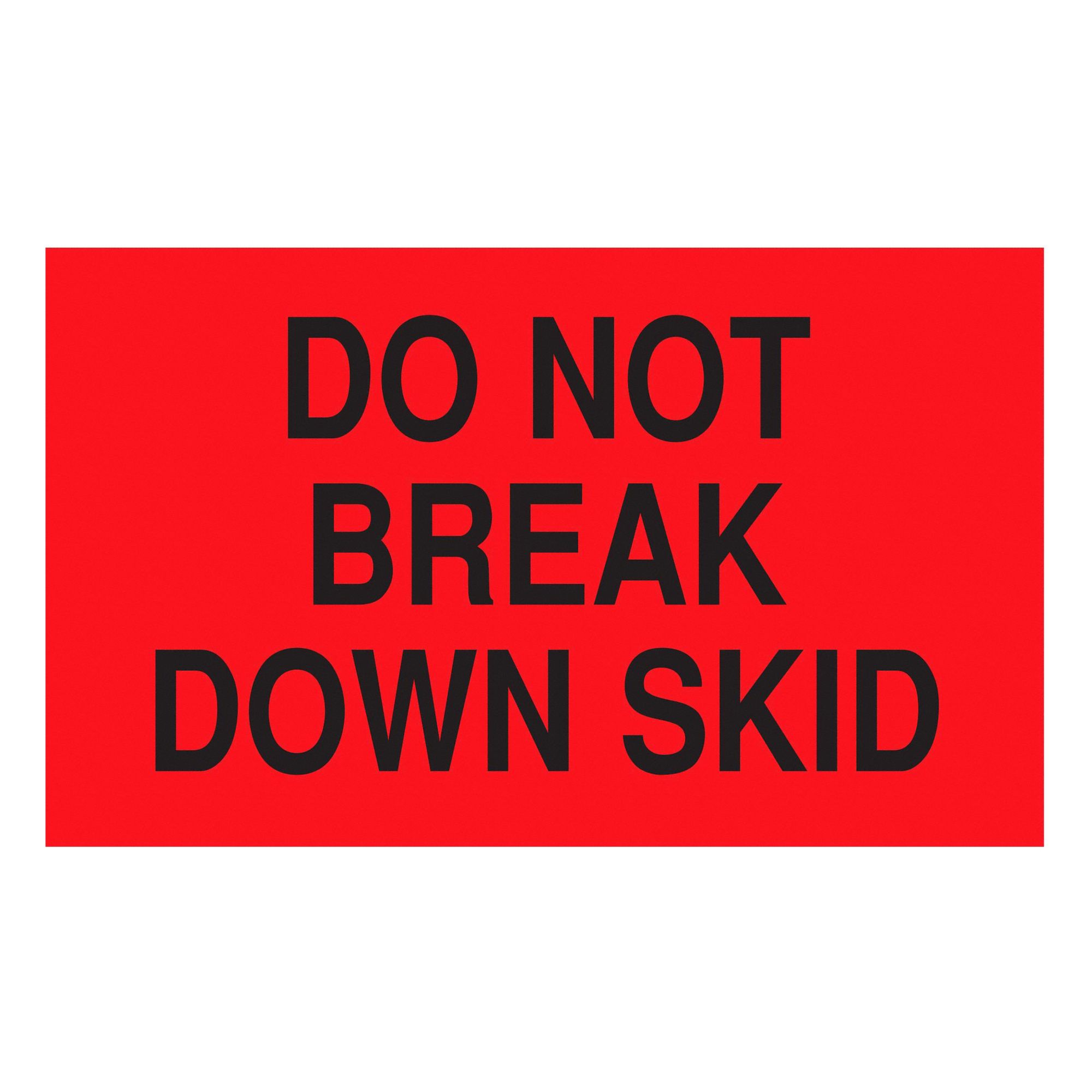 Instructional Handling Label: Do Not Break Down Skid, 3 in x 5 in, Red, 50 Labels per Roll, 50 PK