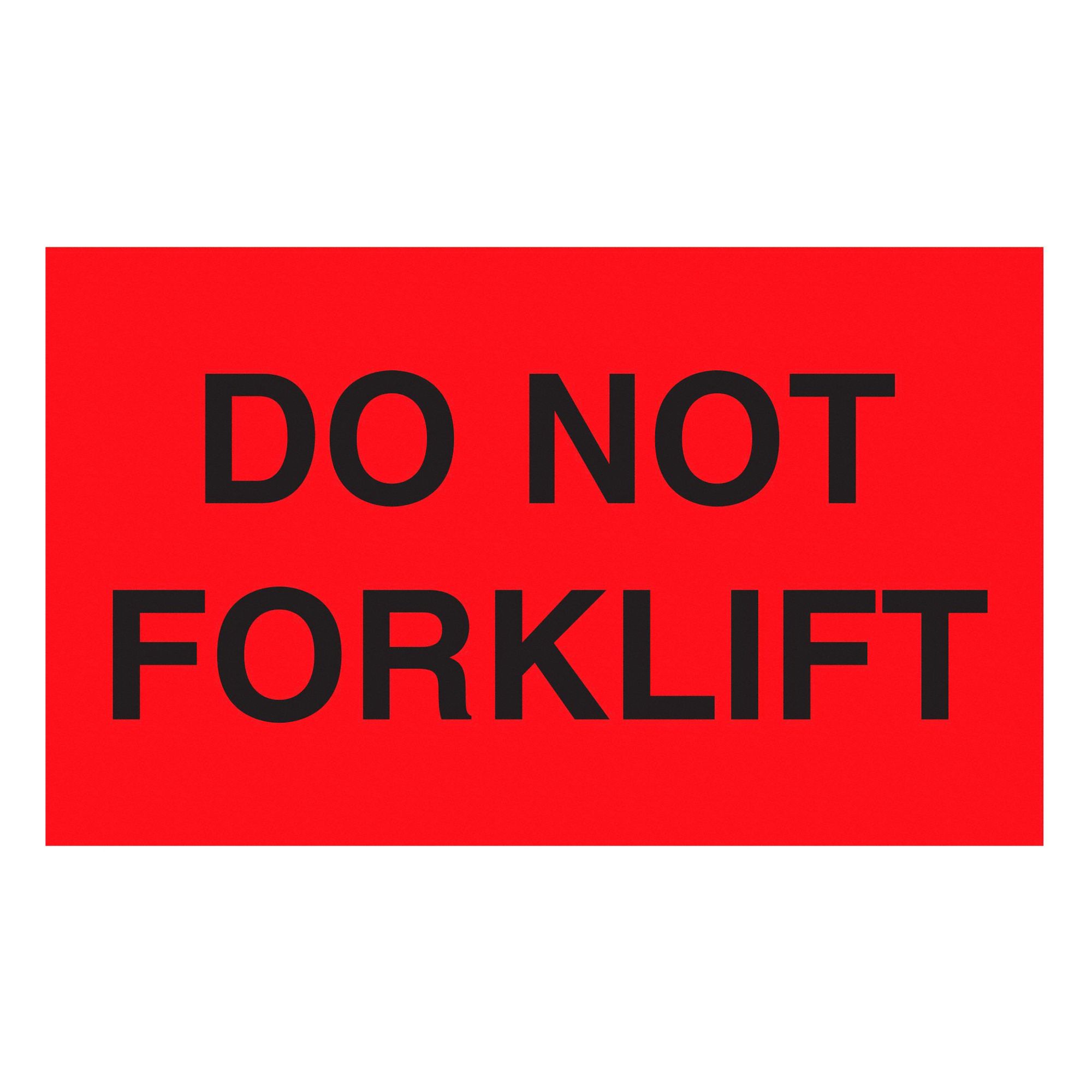 Instructional Handling Label: Do Not Forklift, 3 in x 5 in, Red, 50 Labels per Roll, 50 PK