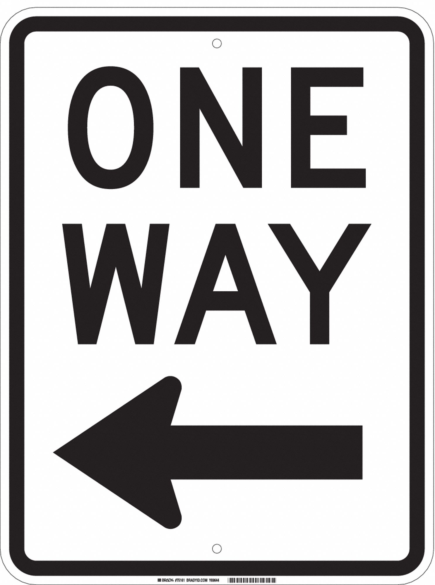 TRAFFIC SIGN, 24 IN X 18 IN NOMINAL SIGN SIZE, ALUMINUM, 0.090 IN, HIGH INTENSITY PRISMATIC, ONE WAY, ONE WAY