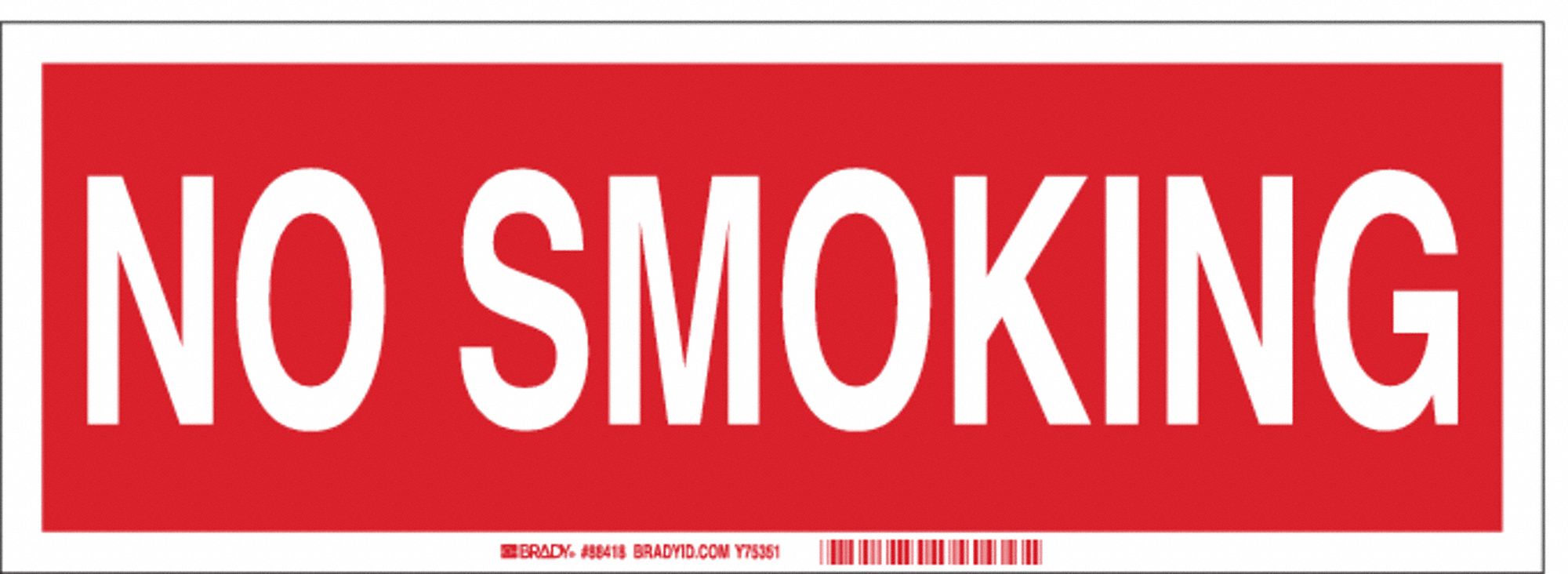 NO SMOKING SIGN, POLYESTER, ADHESIVE MOUNT, NOT RETROREFLECTIVE, 0.01 IN THICK, NO HEADER, 5 X 14 IN