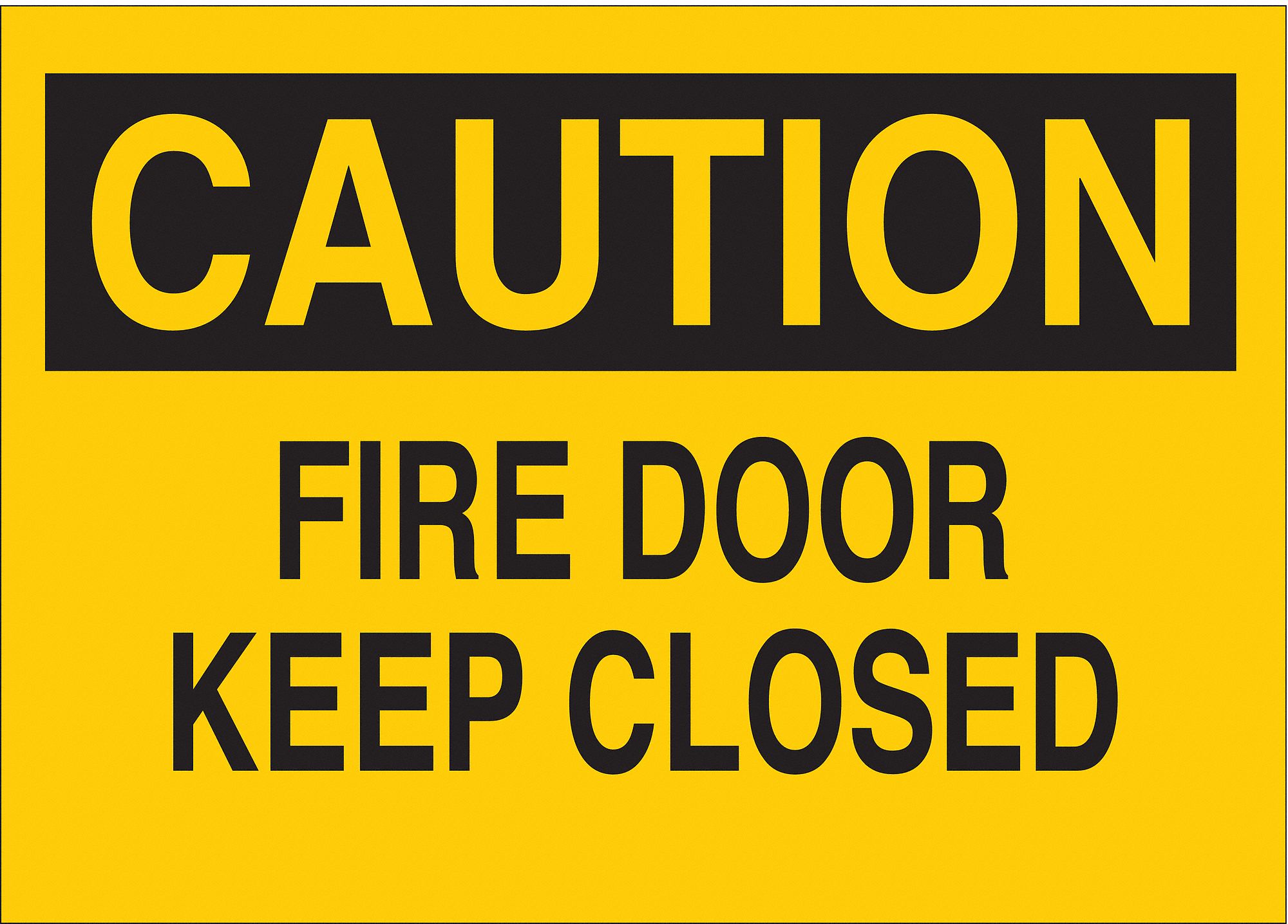FIRE DOOR SIGN, ALUMINUM, RECTANGLE, ENGLISH, NOT RETROREFLECTIVE GRADE, 10 INX14 IN