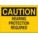 CAUTION SIGN,7 X 10IN,BK/YEL,ENG,TEXT