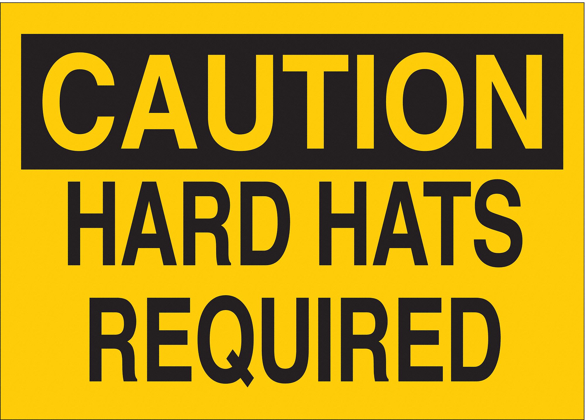 CAUTION SIGN, FIBREGLASS, NOT RETROREFLECTIVE, 0.098 IN THICK, RECTANGLE, ENGLISH