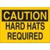 Caution: Hard Hats Required Signs