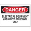 Danger: Electrical Equipment Authorized Personnel Only Signs