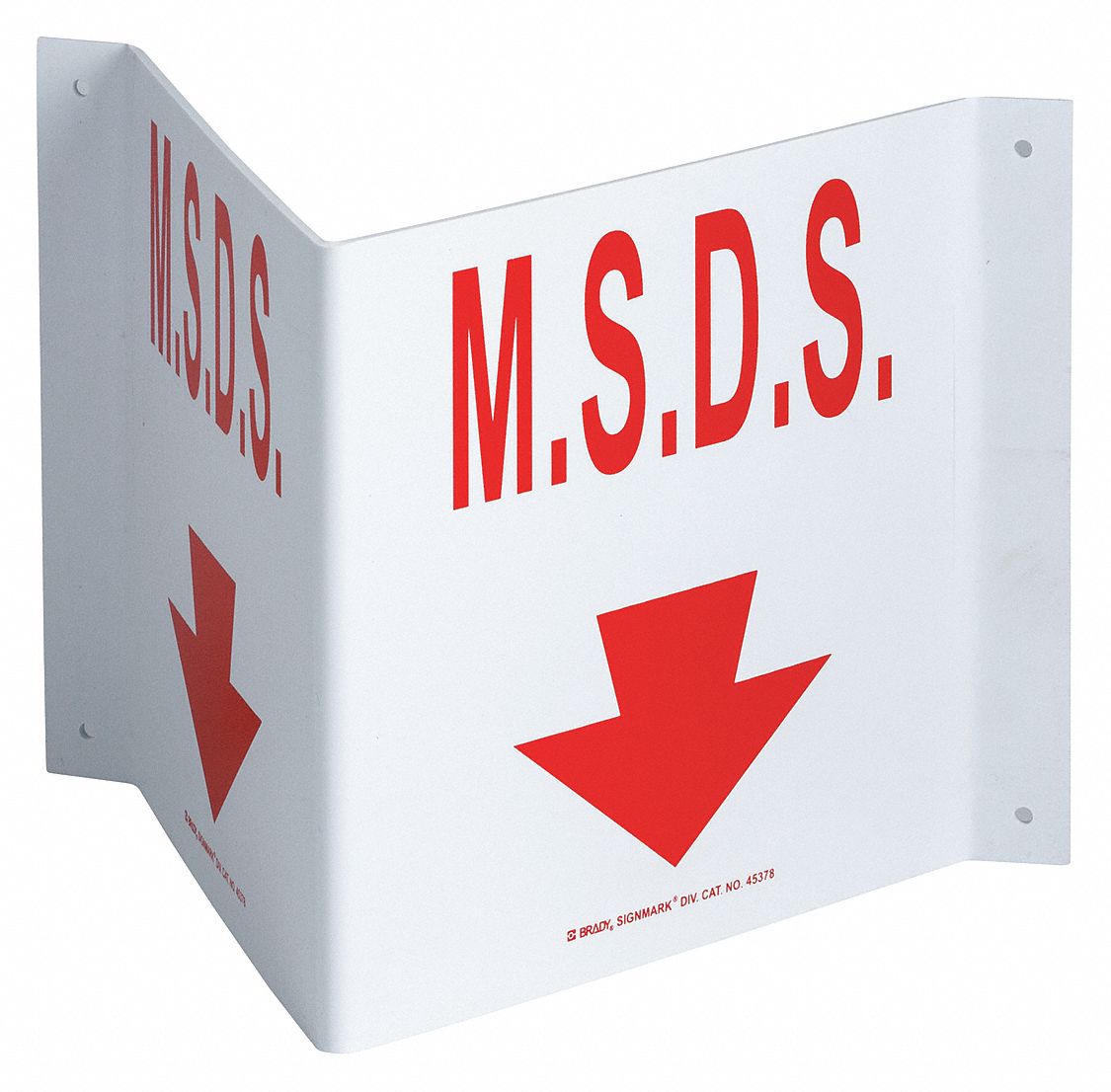 MSDS SIGN, M.S.D.S, NO HEADER, RECTANGLE, 8 IN HEIGHT, 14½ IN WIDTH, PLASTIC, MOUNTING HOLES, RED, HIGH-VISIBILITY