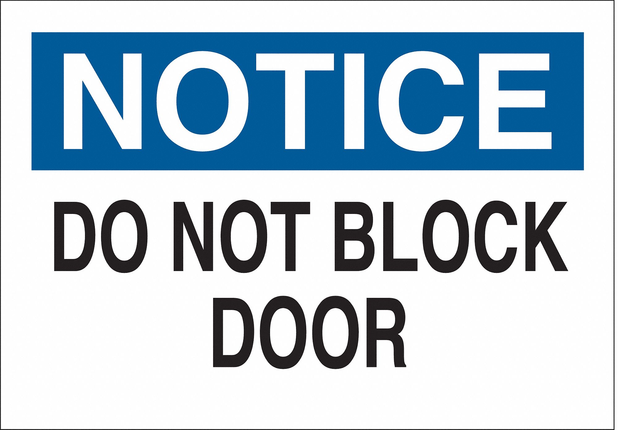 NOTICE SIGN, ALUMINUM, 14 IN WIDTH, 10 IN HEIGHT, WITH MOUNTING HOLES