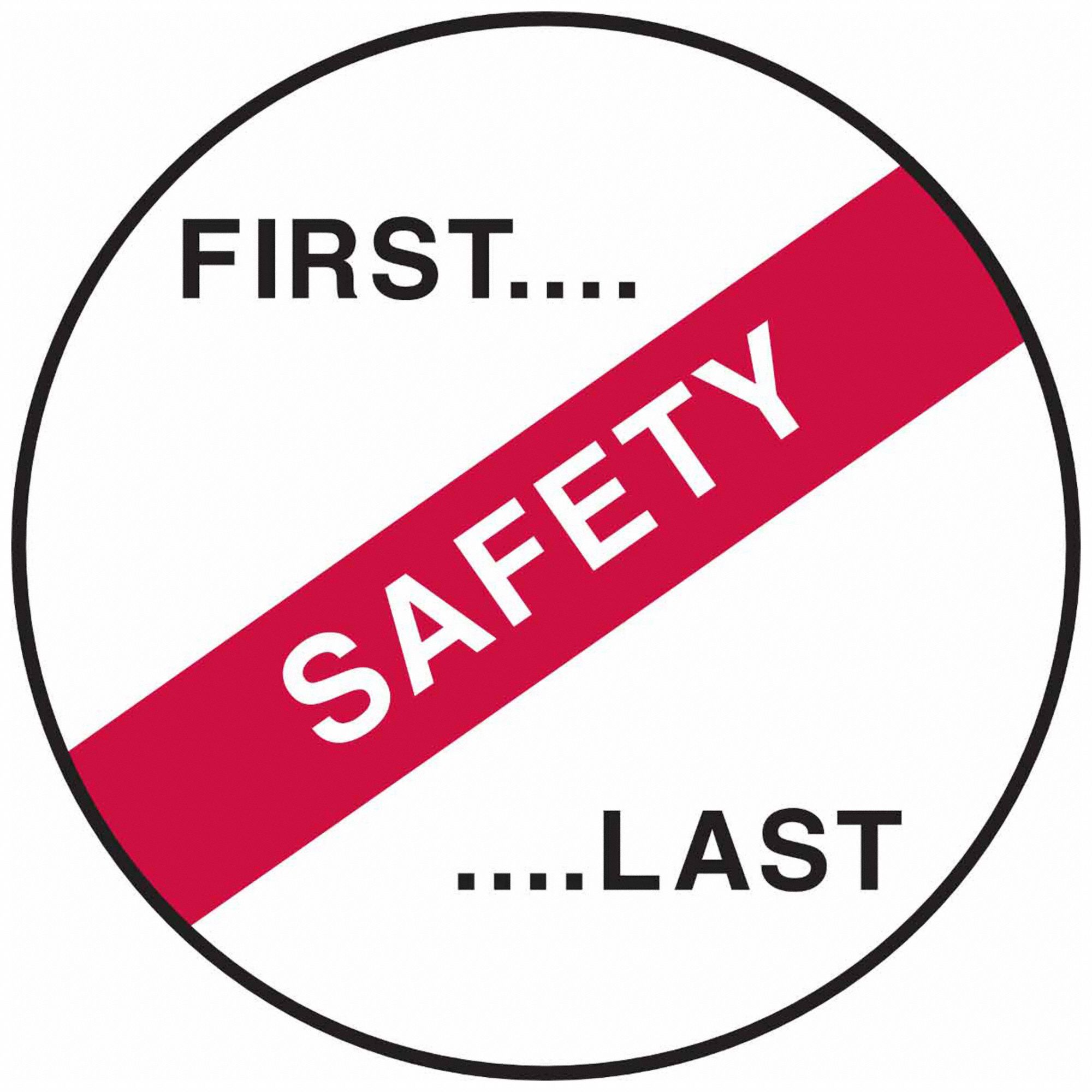 Hard Hat Label: First... Safety ...Last, 2 in Dia, English, Std, Non-Reflective, Universal, 4 Labels