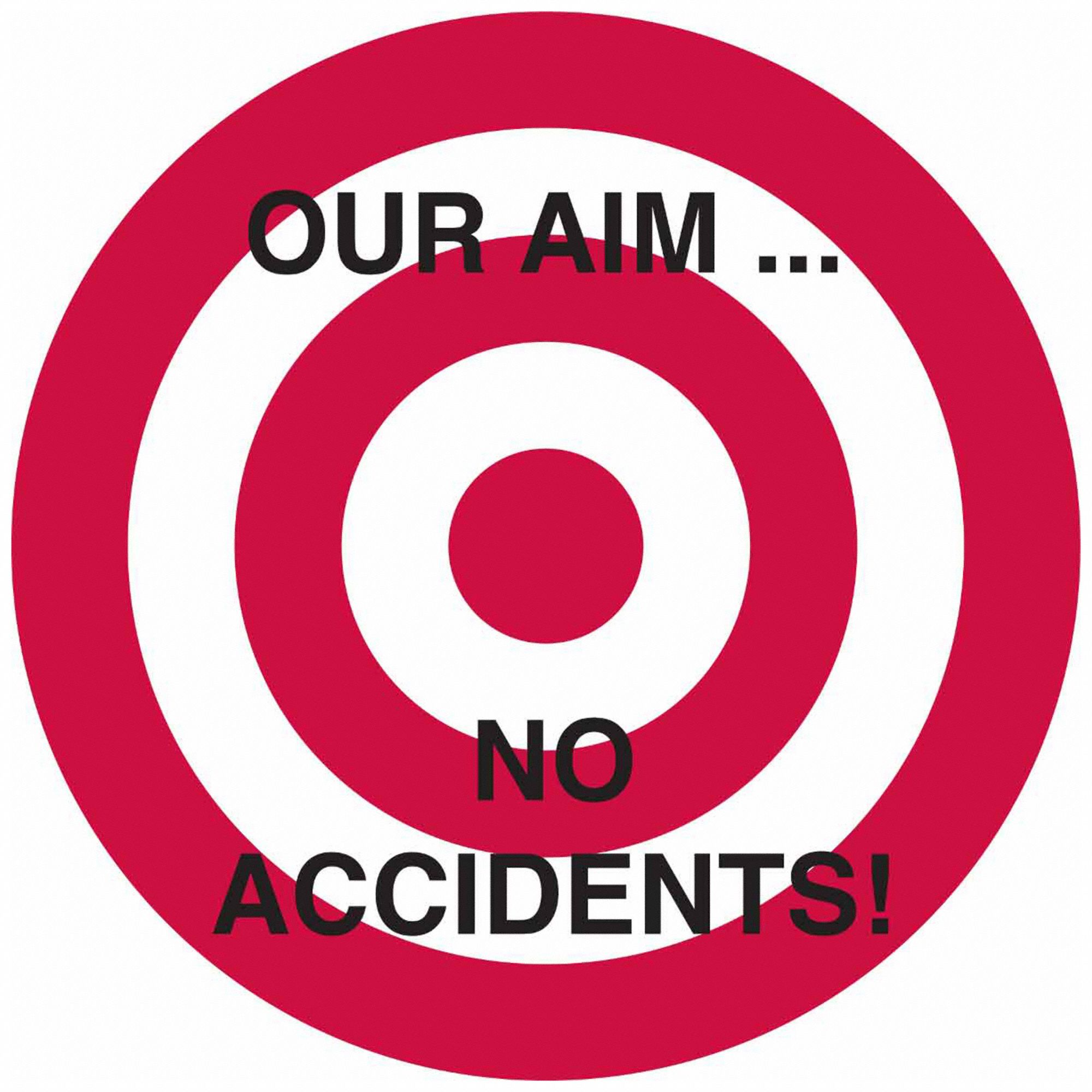 Hard Hat Label: Our Aim... No Accidents, 2 in Dia, English, Std, Non-Reflective, Universal, 4 PK