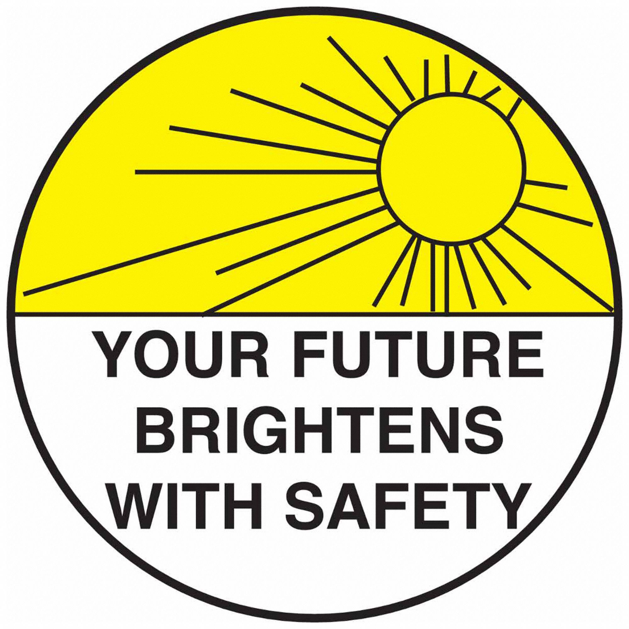 Hard Hat Label: Your Future Brightens With Safety, 2 in Dia, English, Std, Non-Reflective, Universal