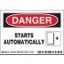 Danger: Starts Automatically Signs