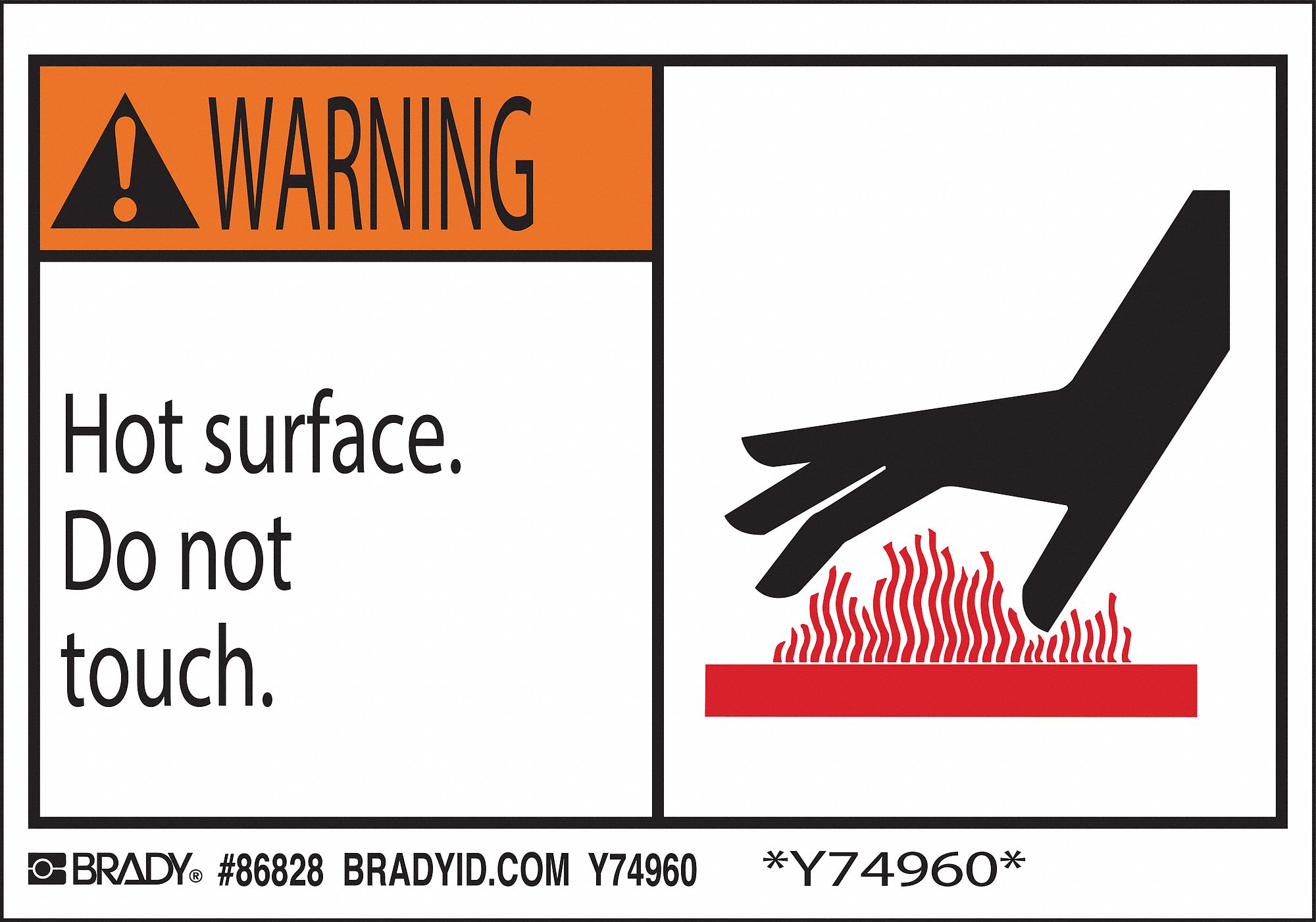 LABEL, POLYESTER, ADHESIVE MOUNT, 3½ IN X 5 IN NOMINAL SIGN SIZE, 0.01 IN THICK, 5 PK, HOT SURFACE DO NOT TOUCH.