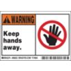 Warning: Keep Hands Away. Signs