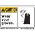 Caution: Wear Your Gloves. Signs