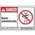 Danger: Starts Automatically. Signs