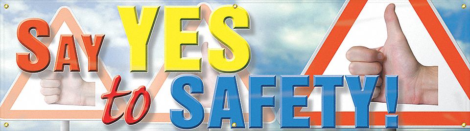 ACCUFORM SIGNS BANNER,SAY YES TO SAFETY,28 X 96 - 8178 - ACFMBR835 ...
