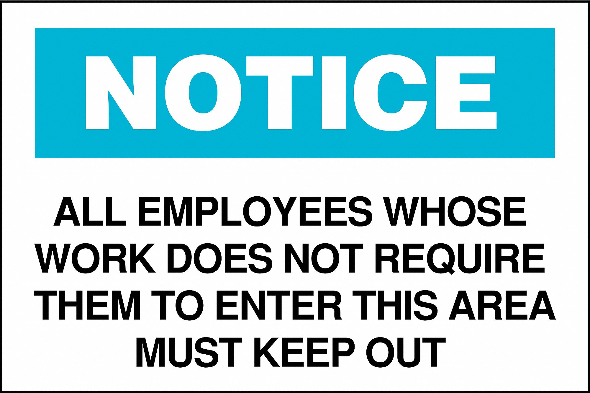 Polyester, Safety Sign, Notice, 10 in Width, 7 in Height, English ...
