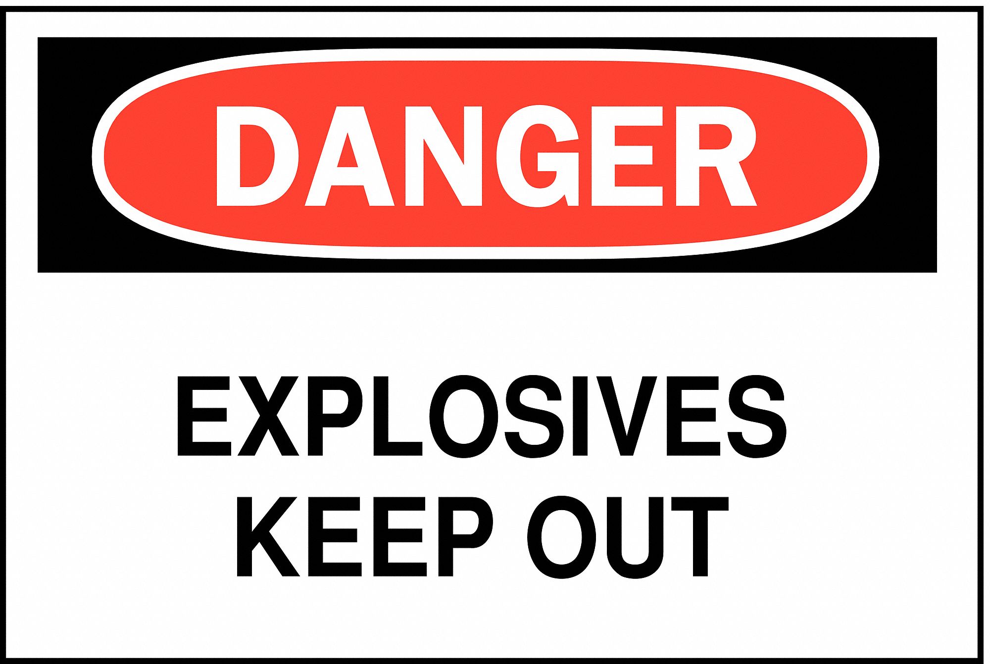 DANGER SIGN, EXPLOSIVES KEEP OUT, HEADER DANGER, RECTANGLE, 10 IN HEIGHT, 14 IN WIDTH, PLASTIC, MOUNTING HOLES, WHITE