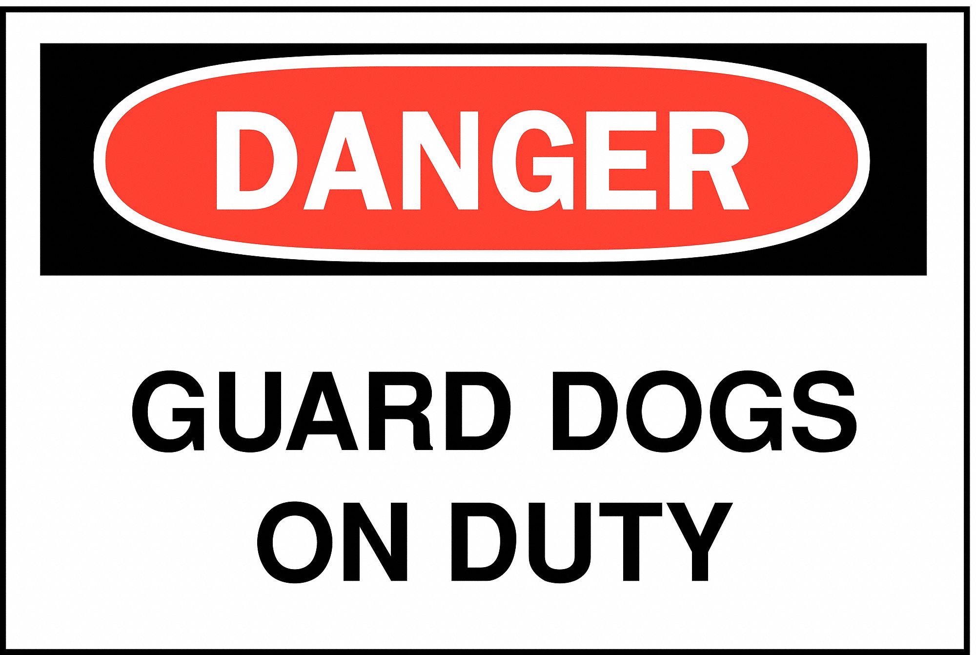 DANGER SIGN, PLASTIC, DANGER HEADER, 14 IN WIDTH, 10 IN HEIGHT, ENGLISH