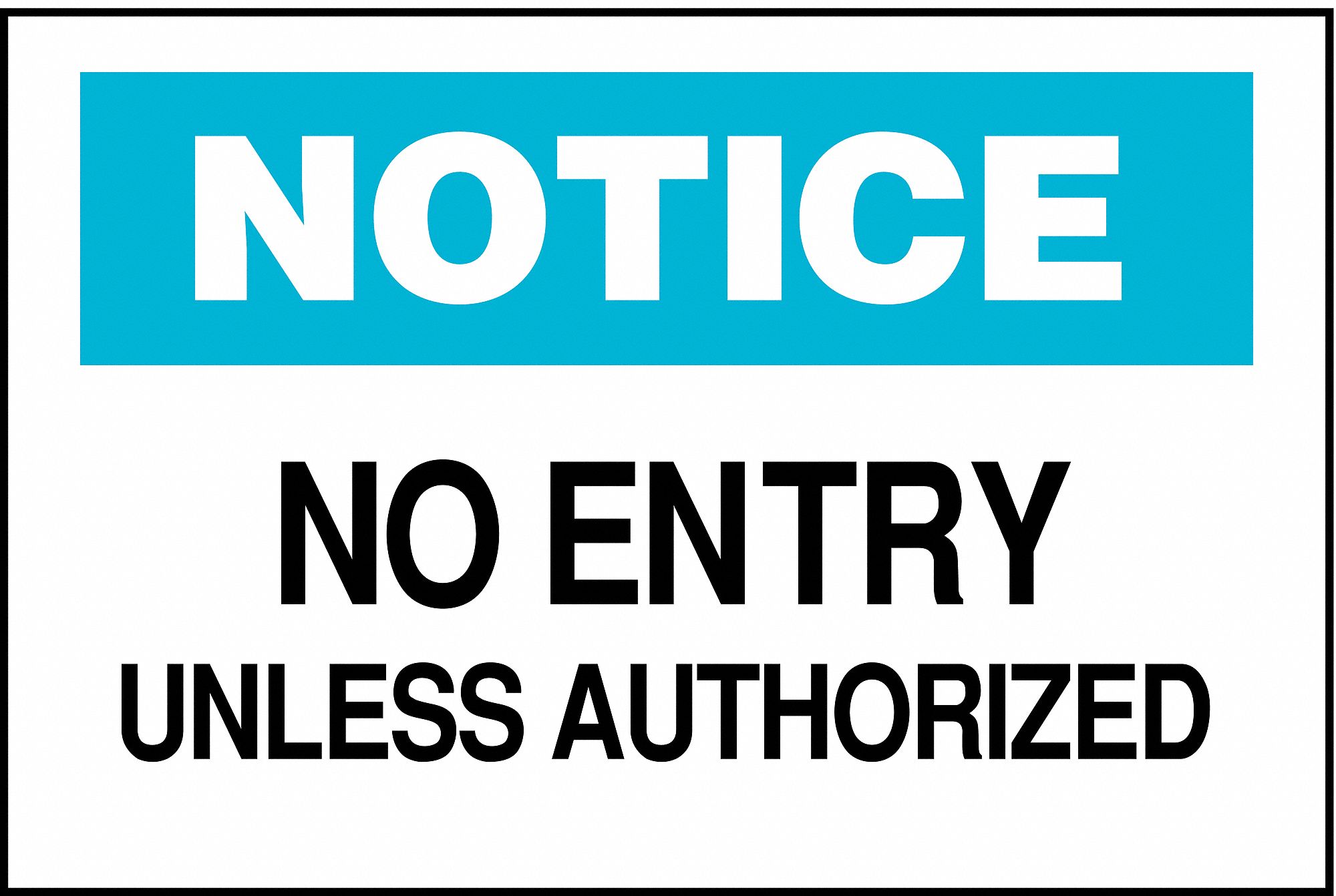 NOTICE SIGN, PLASTIC, 10 IN WIDTH, 7 IN HEIGHT, WITH MOUNTING HOLES