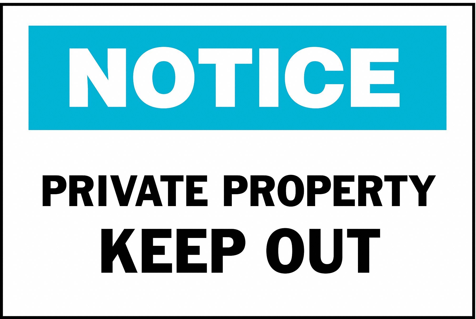 SAFETY SIGN, PLASTIC, NOTICE, 14 IN WIDTH, 10 IN HEIGHT, ENGLISH