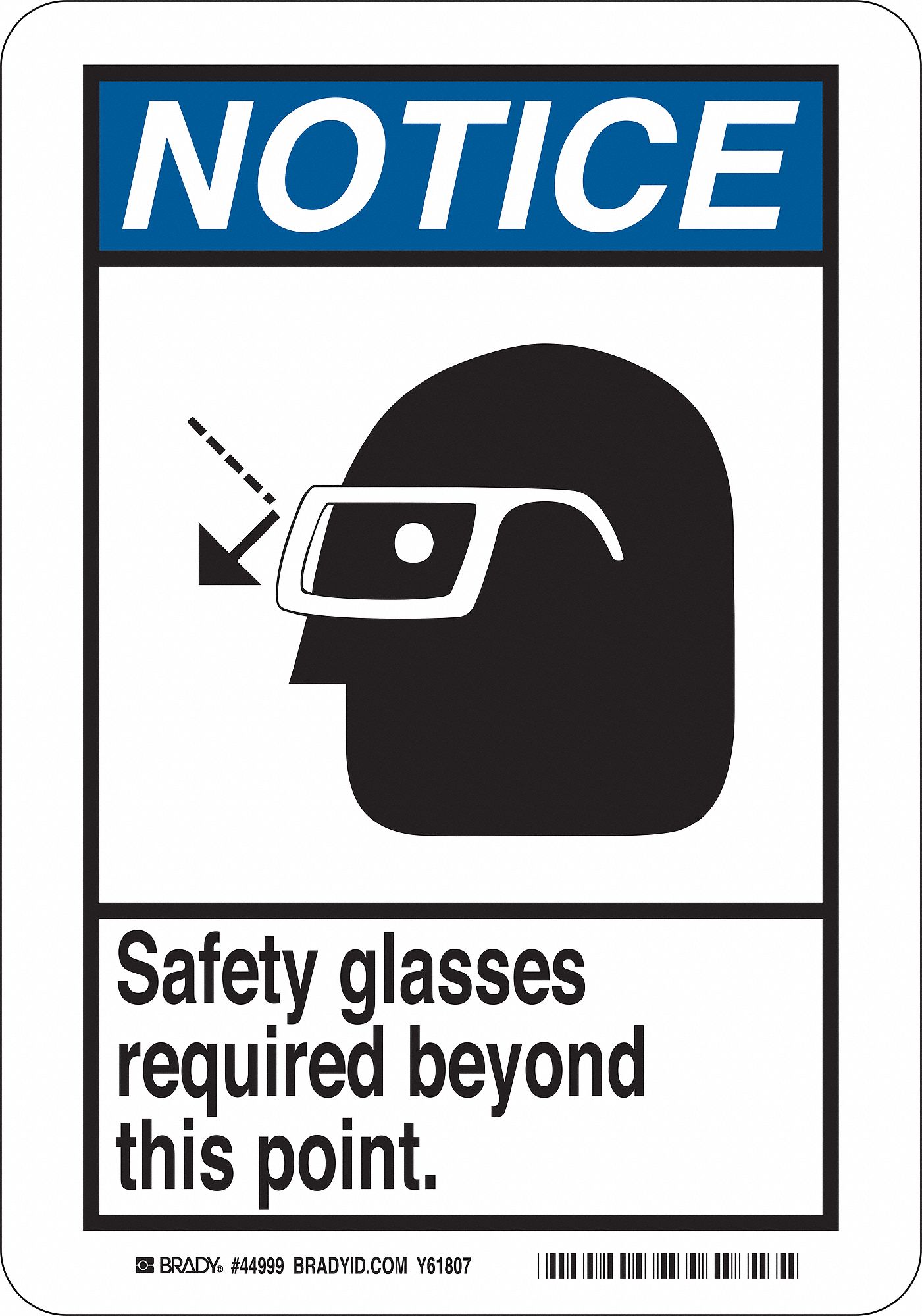 NOTICE SIGN, FIBREGLASS, SAFETY GLASSES REQUIRED BEYOND THIS POINT, HEADER NOTICE, RECTANGLE, 14 IN H, HOLE MOUNT, WHITE