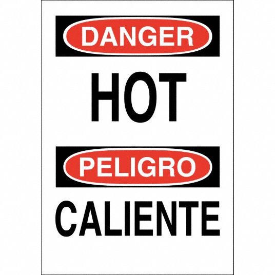 Safety Sign, Hot/Caliente, Header Danger/Peligro, Rectangle, 14 in ...