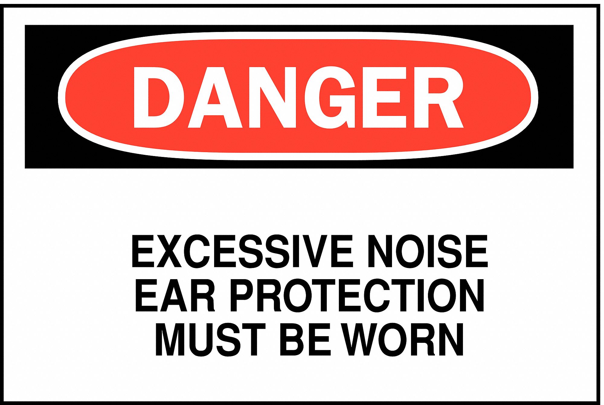 SAFETY SIGN, ALUMINUM, EXCESSIVE NOISE EAR PROTECTION MUST BE WORN, HEADER DANGER, RECTANGLE, 10 IN H, HOLE MOUNT, WHITE
