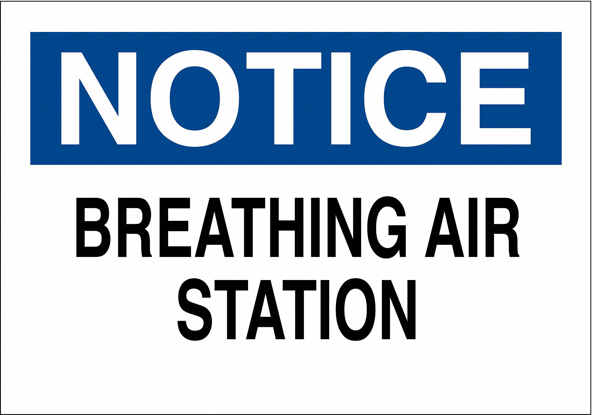 SAFETY SIGN, ALUMINUM, BREATHING AIR STATION, HEADER NOTICE, RECTANGLE, 10 IN HEIGHT, 14 IN WIDTH, MOUNTING HOLES, WHITE