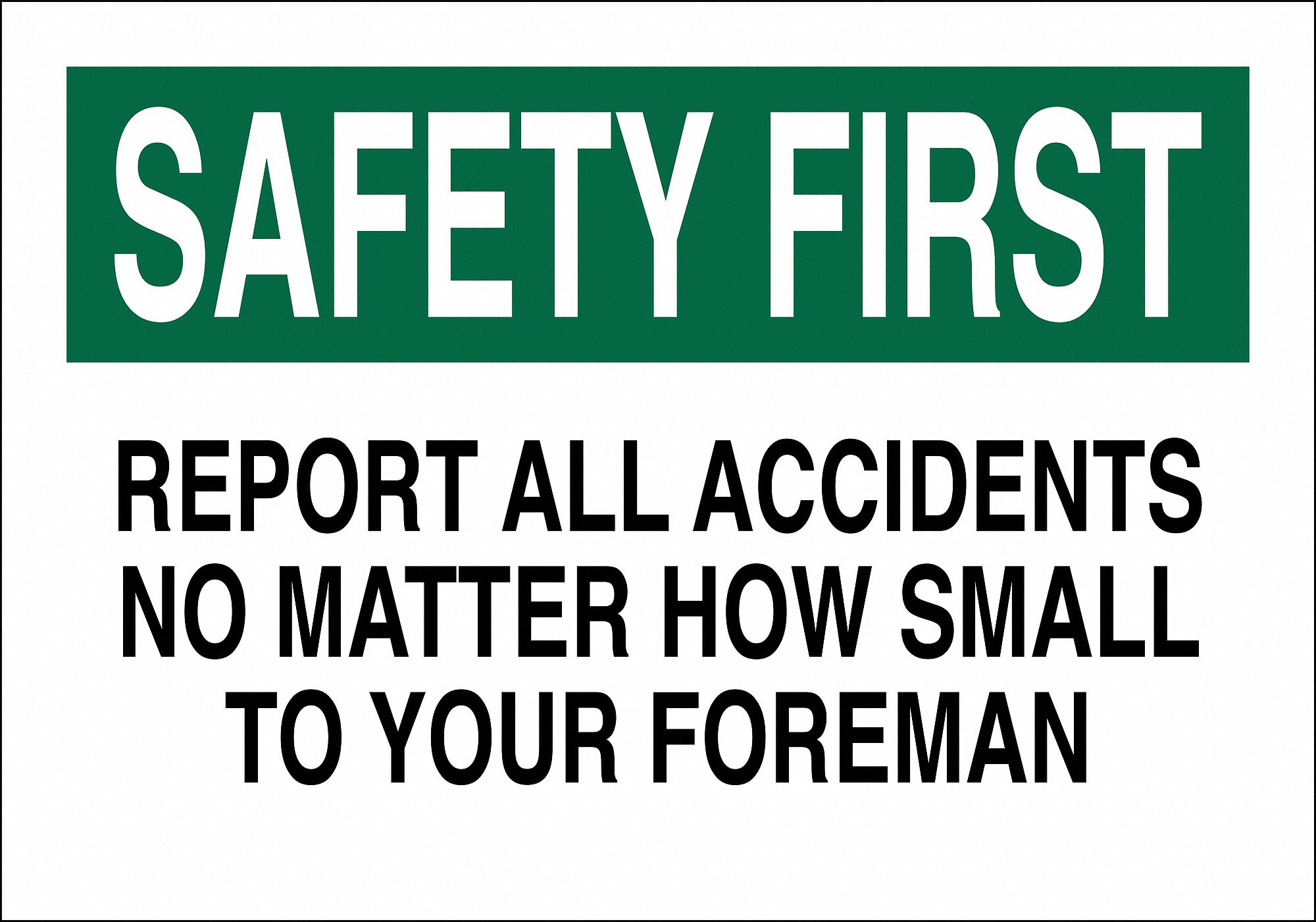 SAFETY SIGN, ALUMINUM, 14 IN WIDTH, 10 IN HEIGHT, WHITE, WITH MOUNTING HOLES