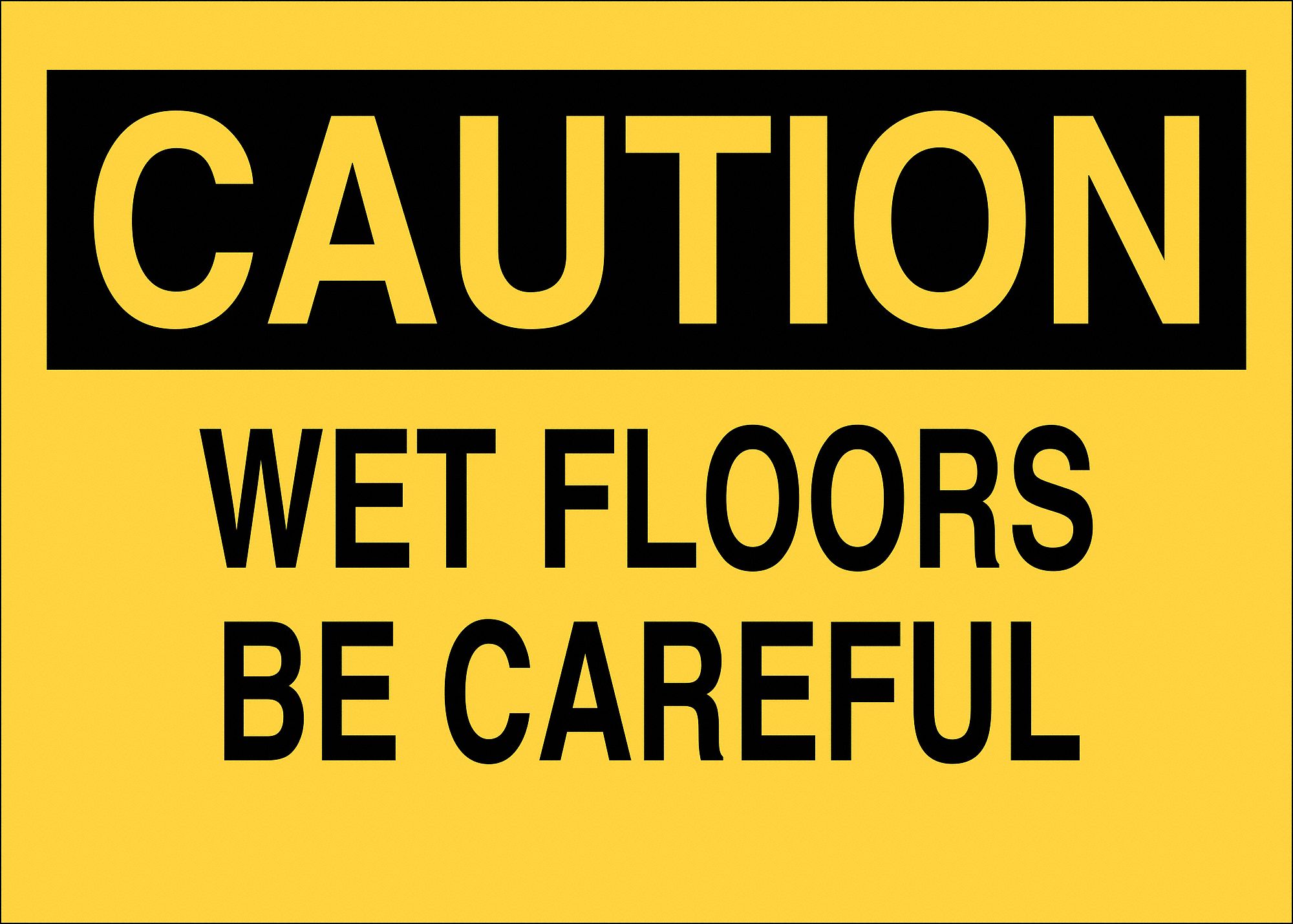 CAUTION SIGN, POLYESTER, RECTANGLE, ENGLISH, NOT RETROREFLECTIVE GRADE, 7 X 10 IN