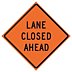 Lane Closed Ahead Signs