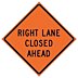 Right Lane Closed Ahead Signs
