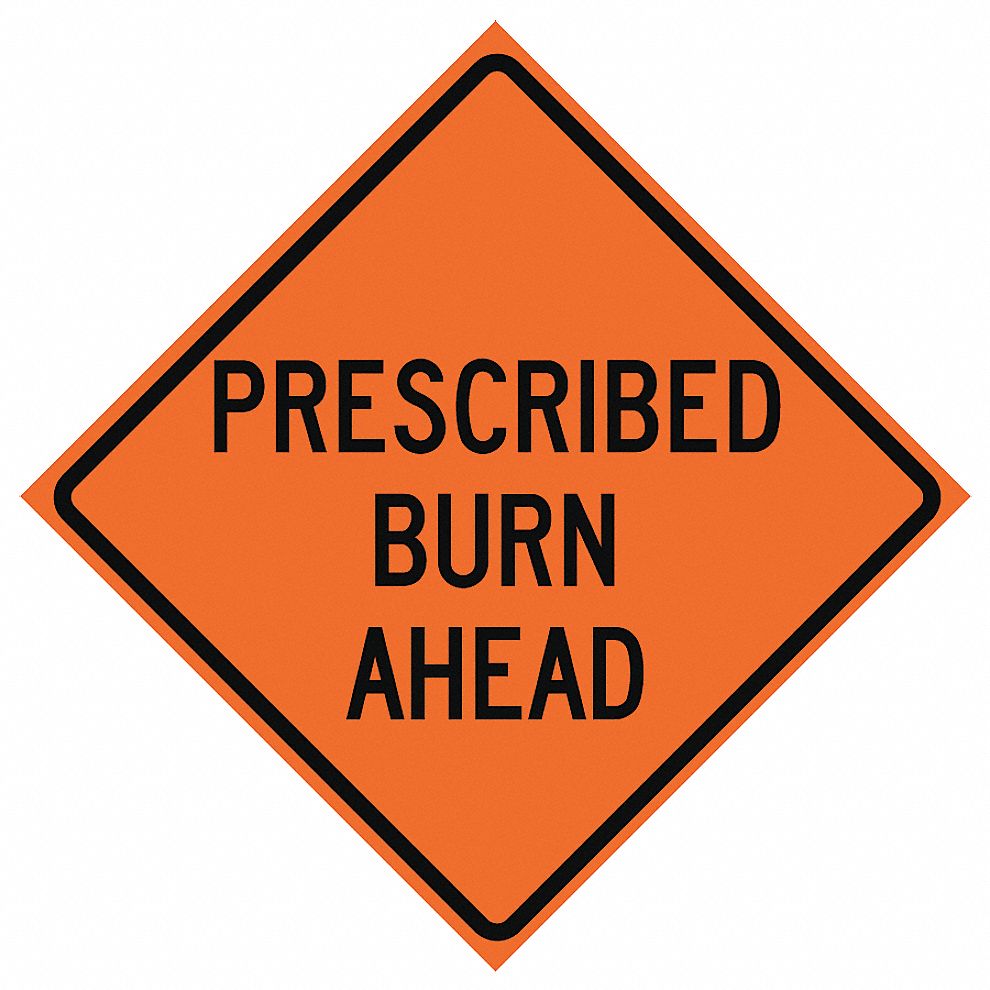 EASTERN METAL SIGNS AND SAFETY Prescribed Burn Traffic Sign, Sign ...