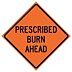Prescribed Burn Ahead Signs