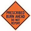 Prescribed Burn Ahead Do Not Report Signs image