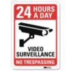 24 Hours A Day Video Surveillance No Trespassing Signs